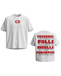 T-shirt Oversize WHITE PERVERSI FOLLI RIBELLI ROMANTICI