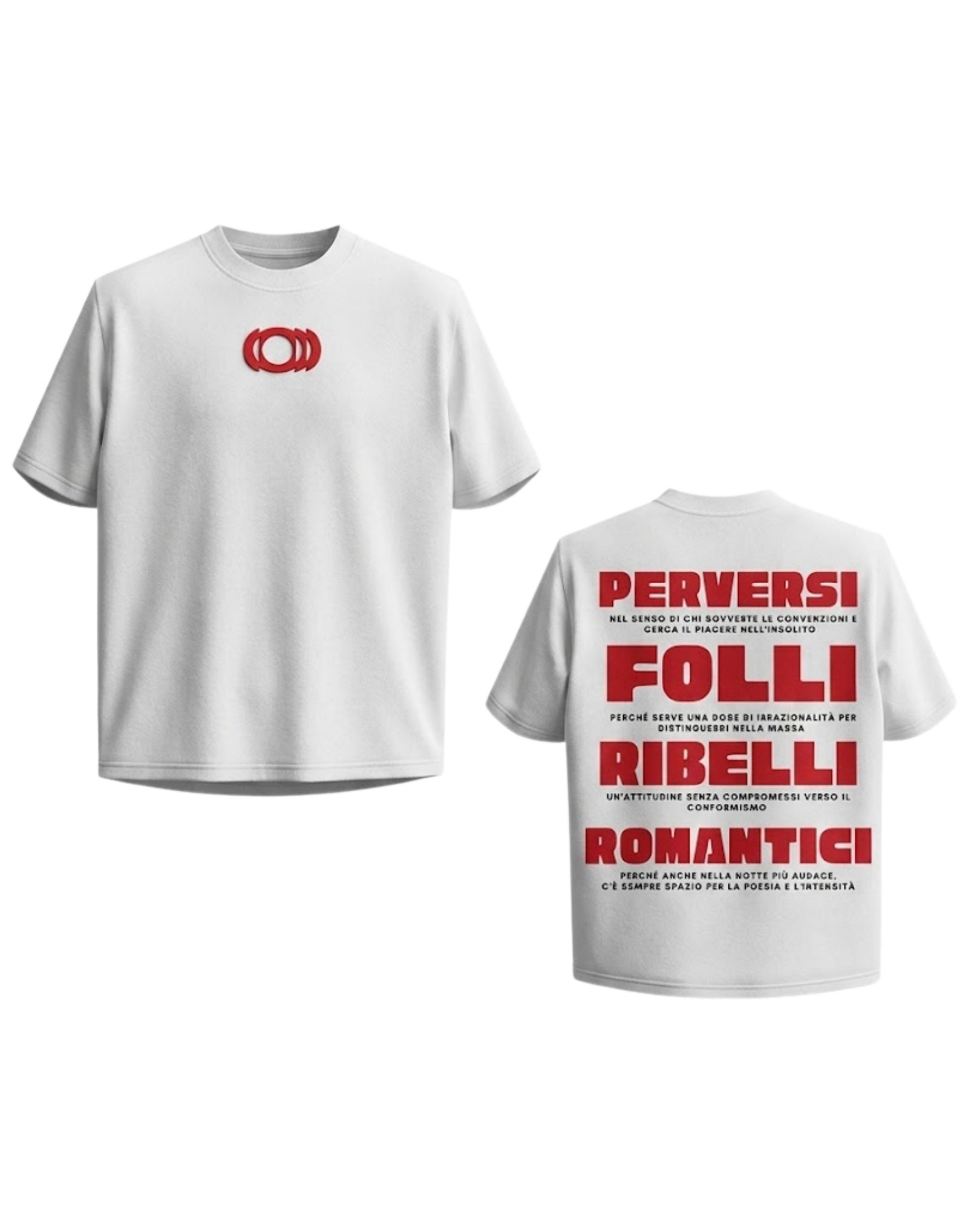 T-shirt Oversize WHITE PERVERSI FOLLI RIBELLI ROMANTICI