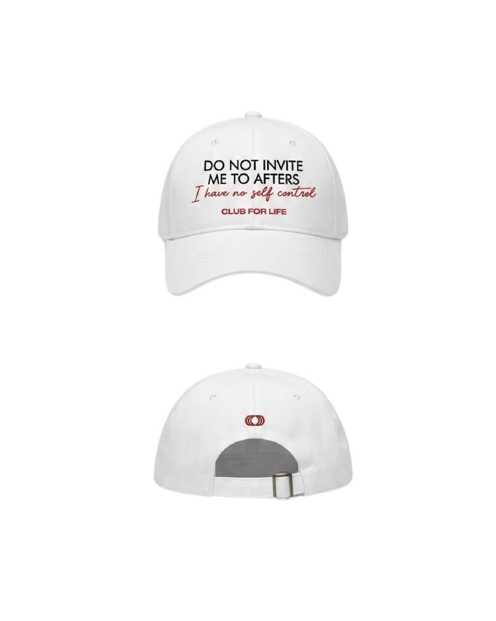 CAP WHITE DO NOT INVITE ME TO AFTER I have no self control