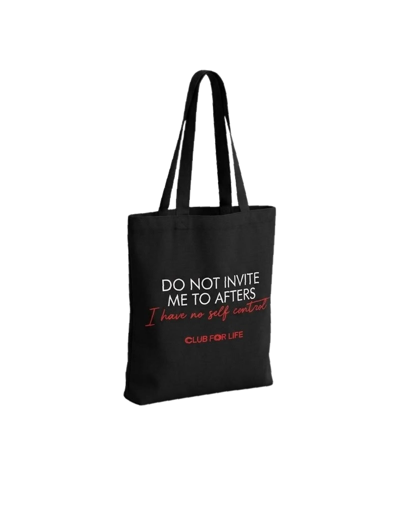 Shopper BLACK DO NOT INVITE ME TO AFTER I have no self control