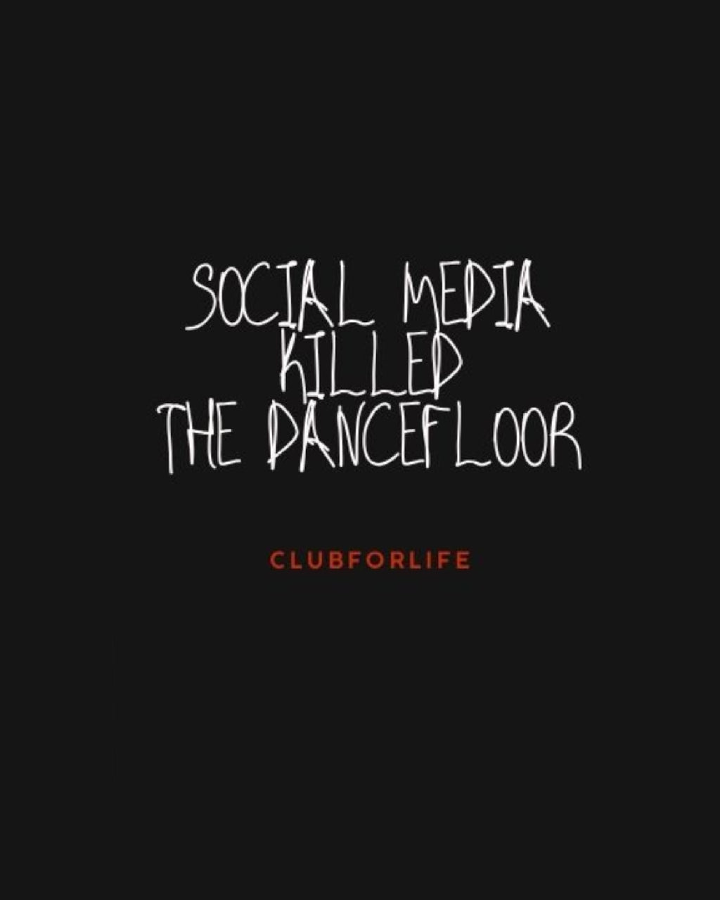 T-shirt BLACK SOCIAL MEDIA KILLED THE DANCEFLOOR
