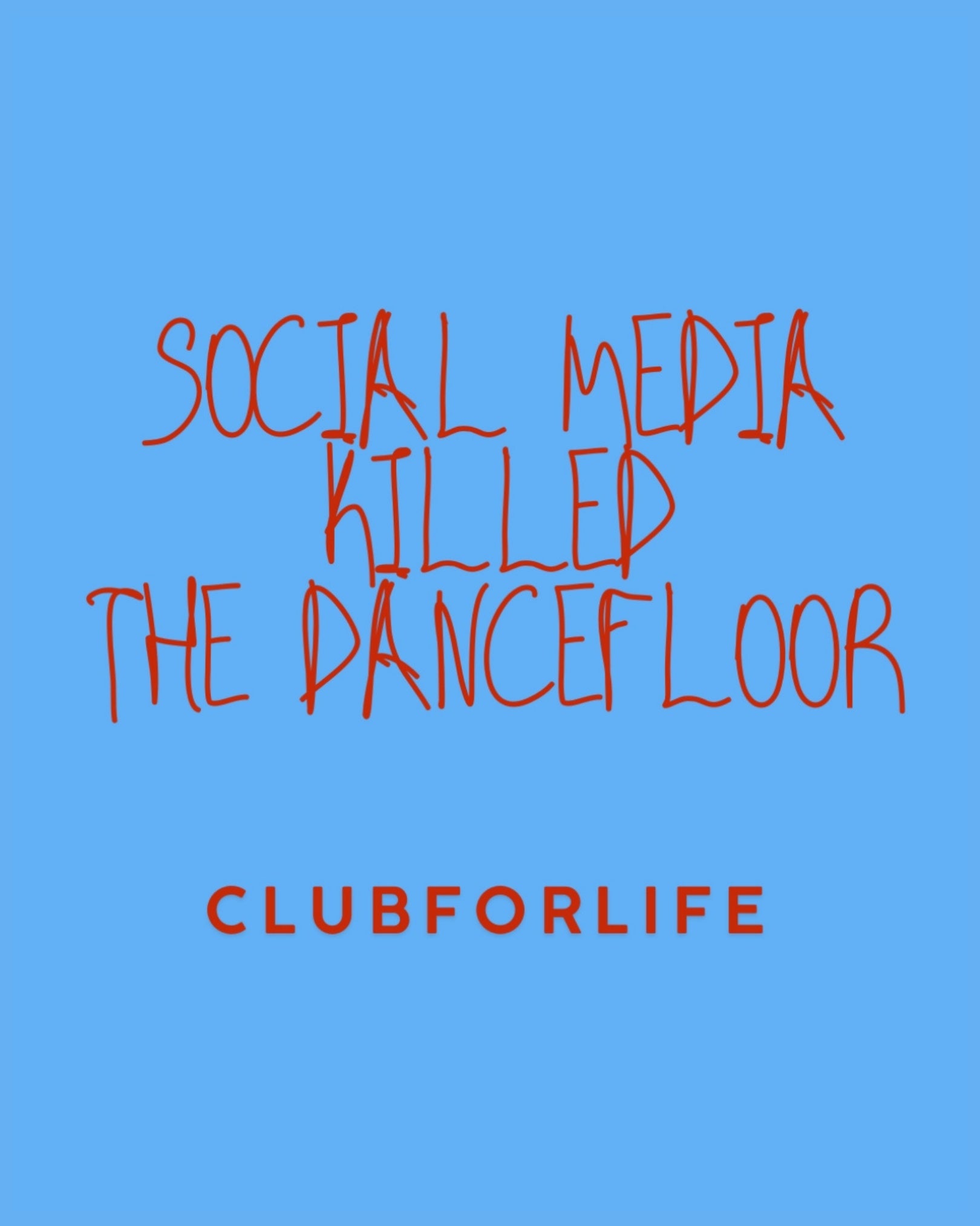 CAP AZURE SOCIAL MEDIA KILLED THE DANCEFLOOR